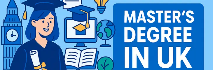Ultimate Guide to Getting a Master’s Degree in UK 2025