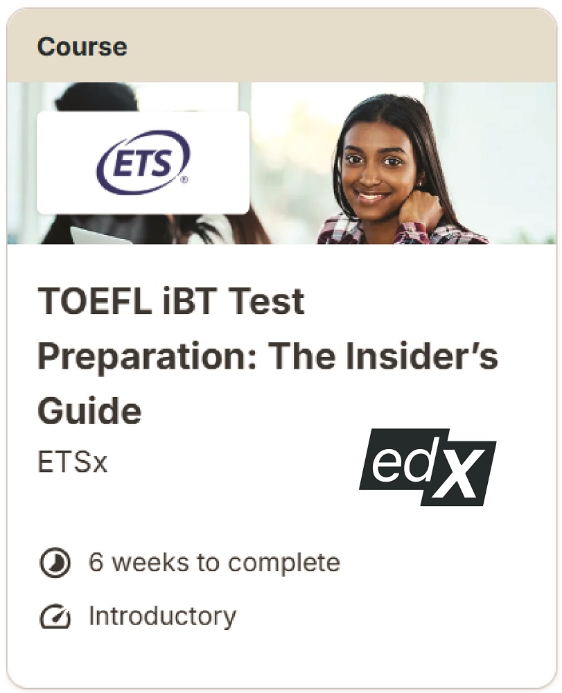 ETSx - TOEFL iBT Test Preparation The Insider’s Guide | Applyindex