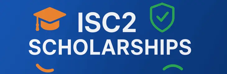 ISC2 Cybersecurity Scholarships
